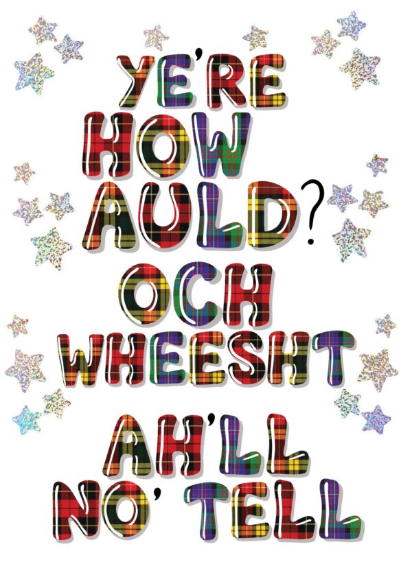 Ye're How Auld Och Wheesht Card WWBD298